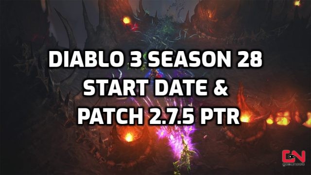 Diablo 3 Season 28 Start Date & Patch 2.7.5 PTR