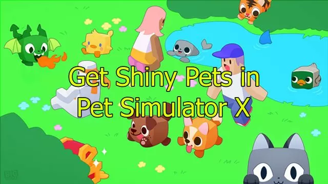 Get Shiny Pets in Pet Simulator X