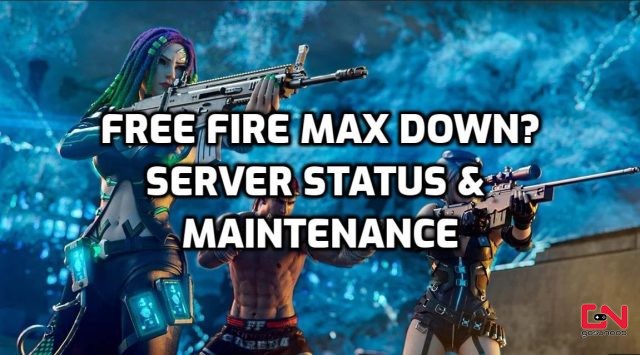 Free Fire MAX Down? FF MAX Server Status & Maintenance