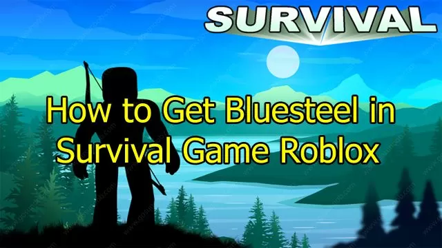 How to Get Bluesteel in Survival Game Roblox