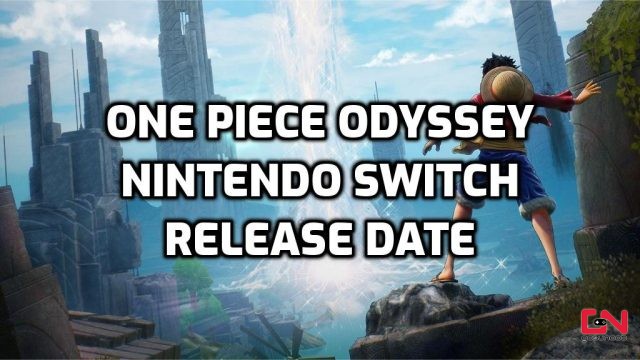 One Piece Odyssey Nintendo Switch Release Date