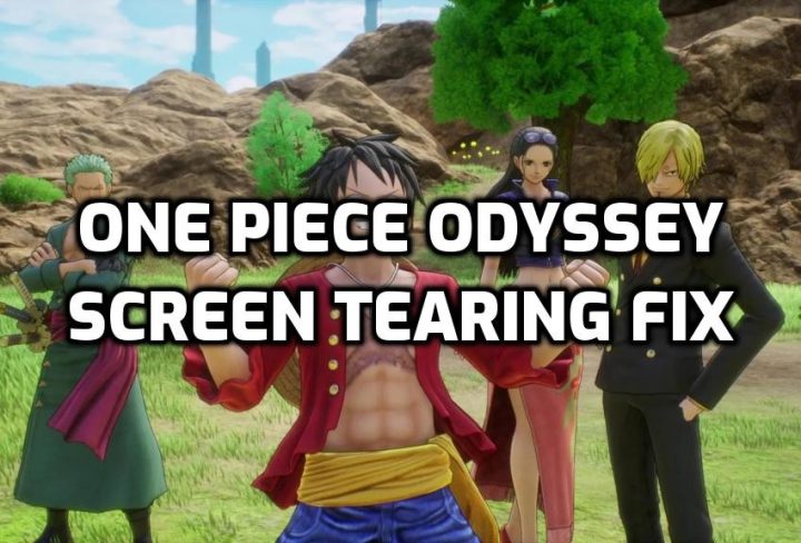 One Piece Odyssey Screen Tearing Fix