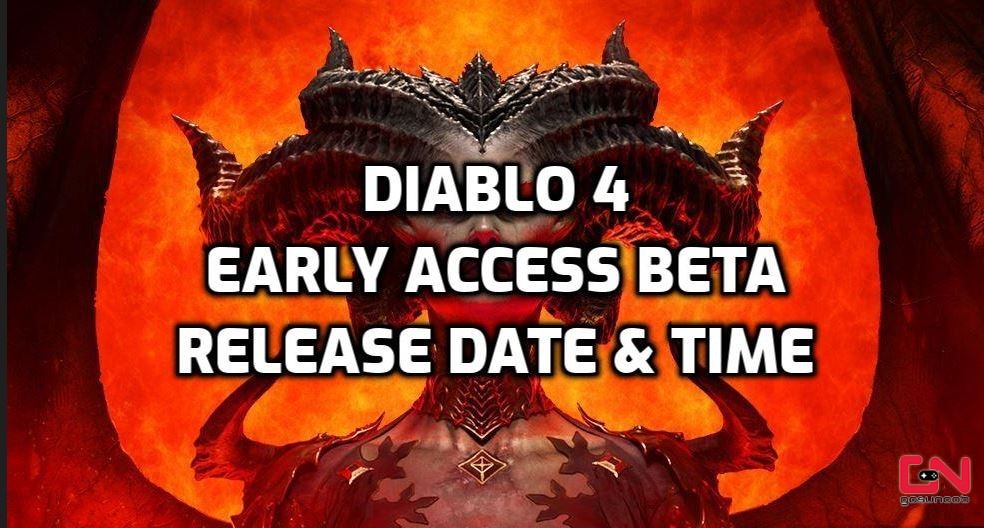 Diablo 4 Early Access Beta Start Time & Date