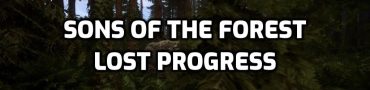 Sons Of The Forest Lost Progress