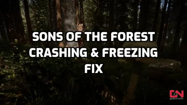 Sons of the Forest Crashing & Freezing Fix