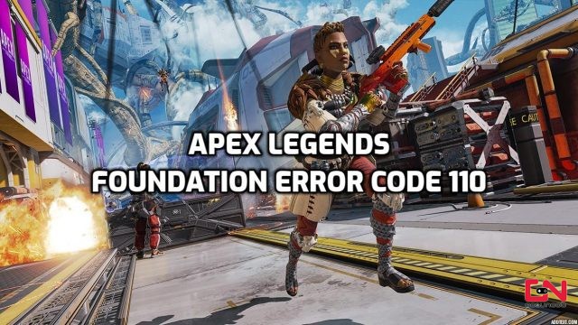 Apex Error Code 110, Foundation Error Code 110