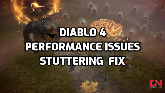 Diablo 4 Stuttering, Frame Drops, Performance Issues Fix