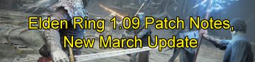 Elden Ring 1.09 Patch Notes, New March Update