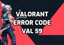Valorant Error Code Val 59 Fix