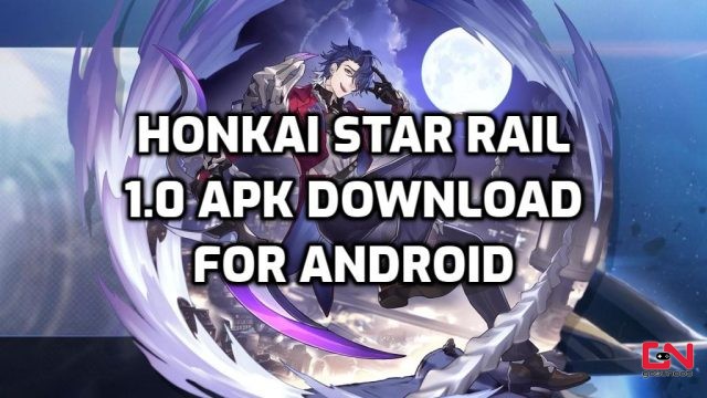 Honkai Star Rail 1.0 APK Download for Android