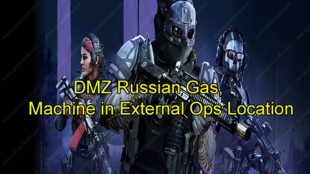 DMZ Russian Gas, Machine in External Ops Location