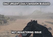 dmz urgent daily mission bugged not registering issue