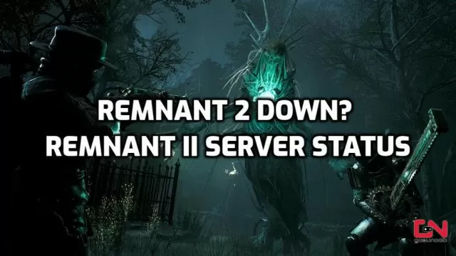 Remnant 2 Down? Remnant II Server Status & Maintenance