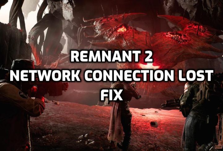 Remnant 2 Network Connection Lost Fix