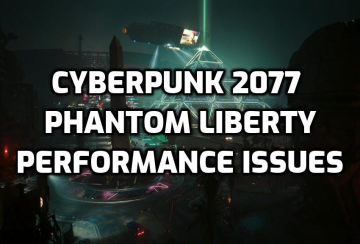 Cyberpunk 2077 Performance Issues After Phantom Liberty Update