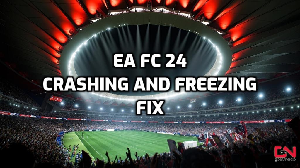 why does ea fc 24 keep freezing on pc