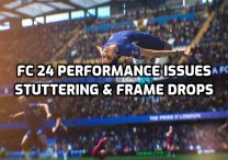 FC 24 Performance Issues, Stuttering, Low FPS & Frame Drops Fix