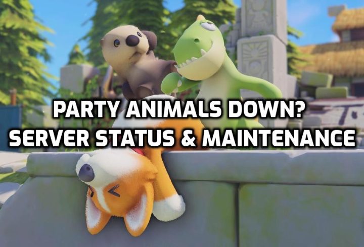 Party Animals Down? Party Animals Server Status & Maintenance