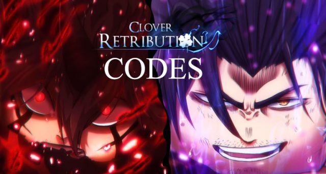 Clover Retribution Codes November 2023