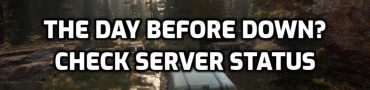 The Day Before Down? The Day Before Server Status
