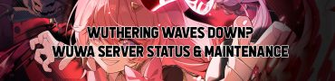 WUTHERING WAVES DOWN SERVER STATUS