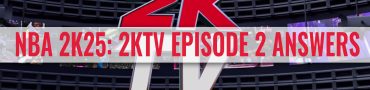 nba 2k25 2ktv episode 2 answers featured image