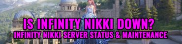 Is Infinity Nikki Down? Infinity Nikki Server Status & Maintenance