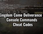 Kingdom Come Deliverance 2 Console Commands and Cheat Codes